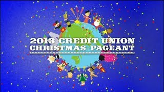 2013 Credit Union Christmas Pageant [upl. by Willard]