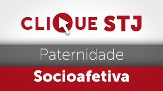 Clique STJ  Paternidade Socioafetiva 05102018 [upl. by Ayotol766]