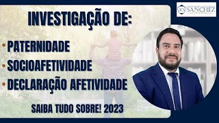 Investigação de paternidade socioafetividade declaração afetividade Saiba tudo sobre 2023 [upl. by Fredenburg]