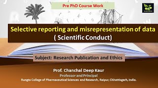 Selective reporting and misrepresentation of data  Scientific Conduct [upl. by Econah]